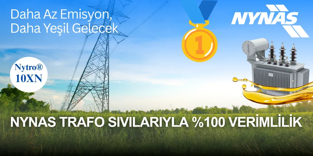 Nynas Trafo Sıvılarıyla %100 Verimlilik: Daha Az Emisyon, Daha Yeşil Gelecek