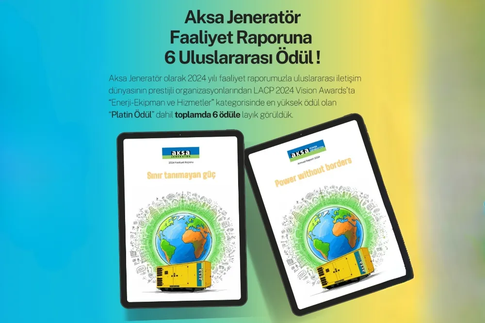 Aksa Jeneratör 2024 Faaliyet Raporu’na 6 Uluslararası Ödül Birden  